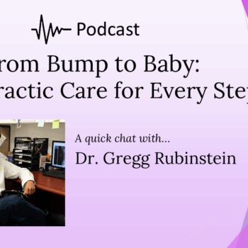 Podcast Title Page for Chiropractic care for every step of pregnancy and birth