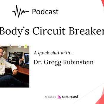 Cover for Podcast: Your Body's Circuit Breaker by Dr Gregg Rubinstein at 57th Street Chiropractic in Midtown NY