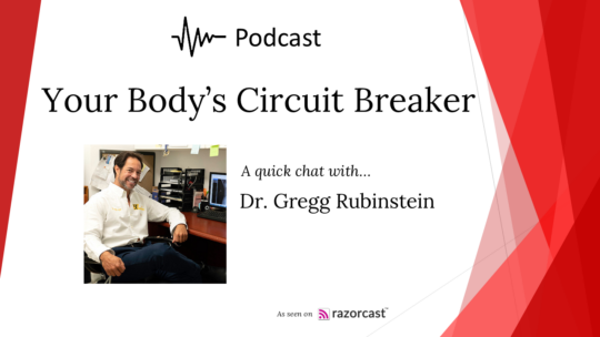 Cover for Podcast: Your Body's Circuit Breaker by Dr Gregg Rubinstein at 57th Street Chiropractic in Midtown NY
